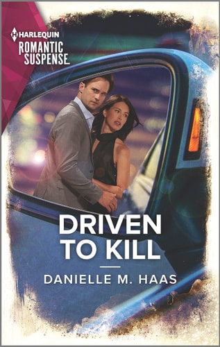 Driven to Kill (Harlequin Romantic Suspense, 2238)