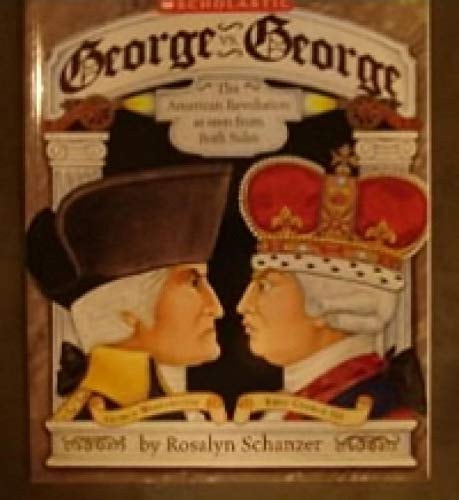George vs. George : the revolution as seen from both sides