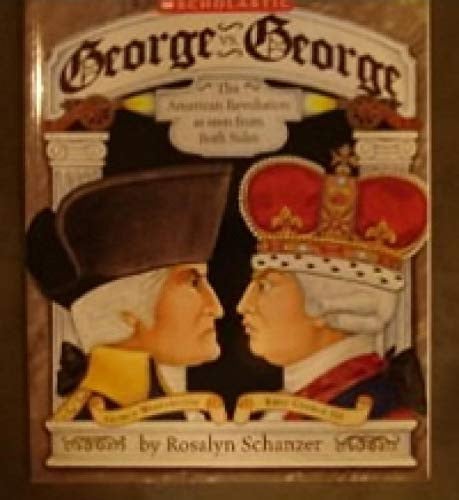 George vs. George : the revolution as seen from both sides