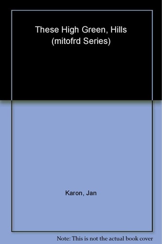 These High, Green Hills (The Mitford Years, Book 3)