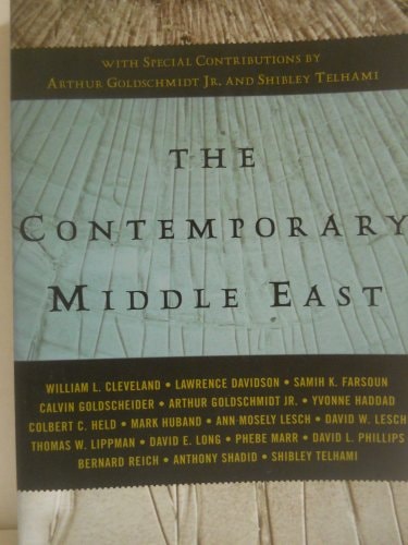 The Contemporary Middle East: With Special Contributions by Arthur Goldschmidt Jr. and Shibley Telhami (A Westview Reader)