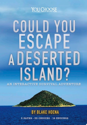 Could You Escape a Deserted Island?: An Interactive Survival Adventure (You Choose: Can You Escape?)
