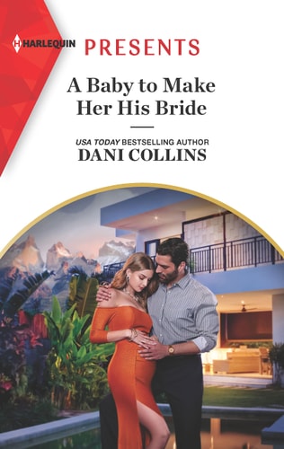 A Baby to Make Her His Bride (Four Weddings and a Baby, 4)