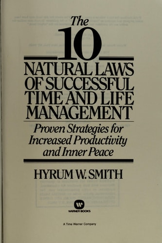 10 Natural Laws of Successful Time and Life Management