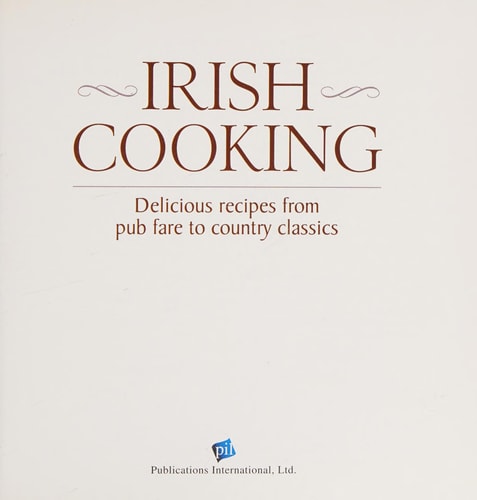 Irish Cooking (Chunky) Delicious Recipes From Pub Fare to Country Classics