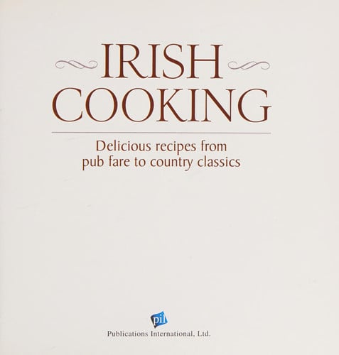 Irish Cooking (Chunky) Delicious Recipes From Pub Fare to Country Classics