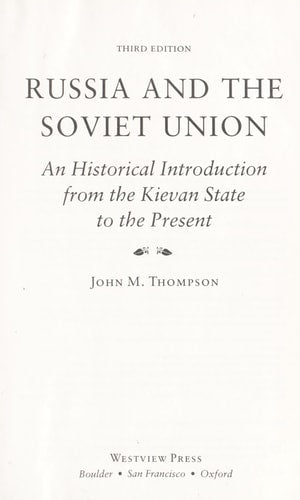 Russia and the Soviet Union: An Historical Introduction from the Kievan State to the Present