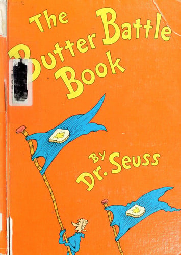 The Butter Battle Book (New York Times Notable Book of the Year)