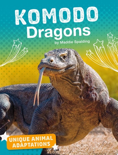 Komodo Dragons (Unique Animal Adaptations)