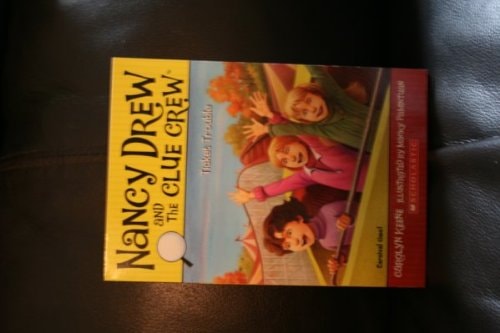 Ticket Trouble (Nancy Drew and the Clue Crew)