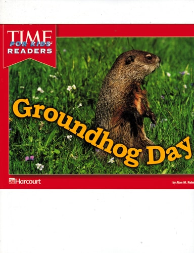 Harcourt School Publishers Horizons: Time For Kids Reader Grade K Groundhog Day
