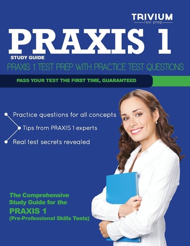 Praxis 1 Study Guide: Praxis 1 Test Prep with Practice Test Questions