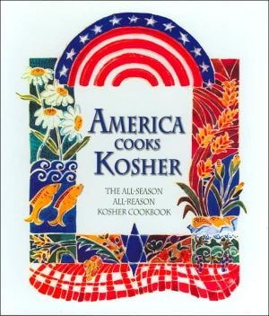 America Cooks Kosher: The All-season All-reason Kosher Cookbook