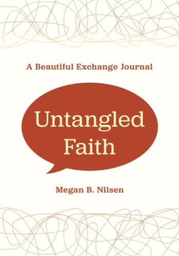Untangled Faith: A Beautiful Exchange Journal