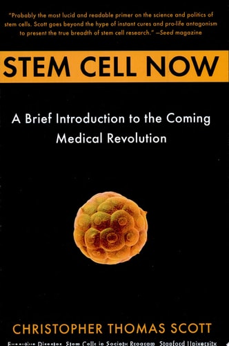 Stem Cell Now: A Brief Introduction to the Coming of Medical Revolution