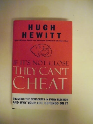 If It's Not Close, They Can't Cheat: Crushing the Democrats in Every Election and Why Your Life Depends on It