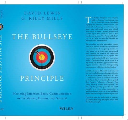 The Bullseye Principle: Mastering Intention-Based Communication to Collaborate, Execute, and Succeed