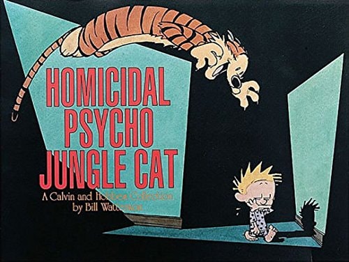 Homicidal Psycho Jungle Cat A Calvin and Hobbes Collection