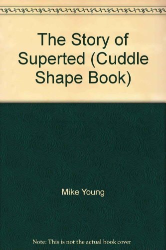 The story of SuperTed (A Cuddle shape book)