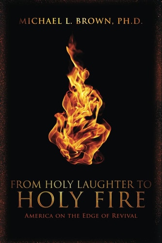 From Holy Laughter to Holy Fire: America on the Edge of Revival