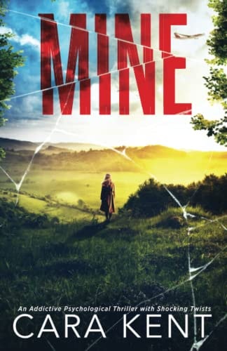 Mine: An Addictive Psychological Thriller with Shocking Twists