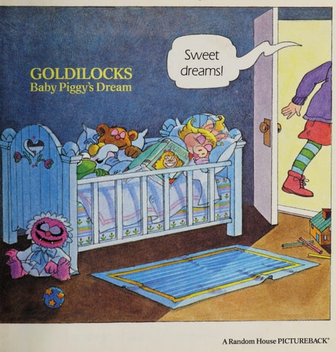 Jim Henson Presents Goldilocks: Baby Piggy's Dream : Starring the Muppet Babies (Random House Pictureback)