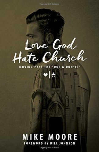 Love God Hate Church: Moving Past the "Dos and Don'ts"