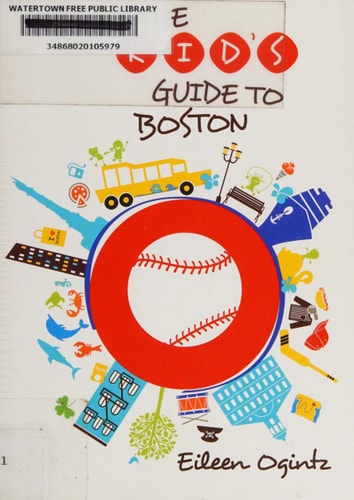 Kid's Guide to Boston (Kid's Guides Series)