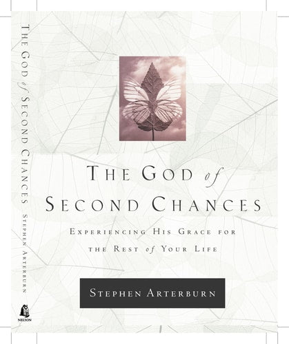 The  God Of Second Chances Experiencing His Grace For The Rest Of Your Life