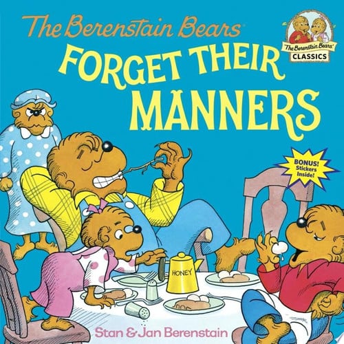 The Berenstain Bears Forget Their Manners