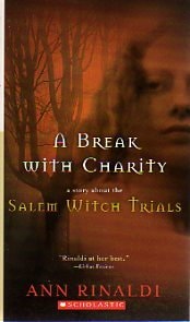 A Break with Charity: A Story about the Salem Witch Trials
