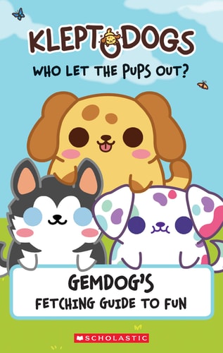 KleptoDogs: It's Their Turn Now!: an AFK Book GemDog's Fetching Guide to Fun