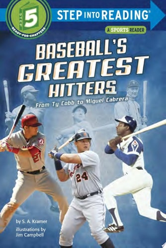 Baseball's Greatest Hitters From Ty Cobb to Miguel Cabrera