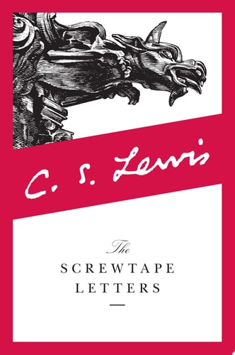 The Screwtape Letters (The C.S. Lewis Signature Classics)
