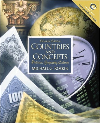 Countries and Concepts: Politics, Geography, Culture (7th Edition)