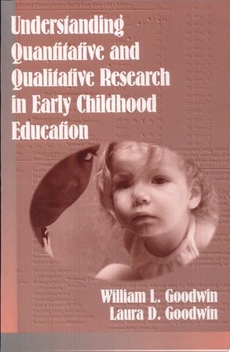 Understanding Qualitative and Quantitative Research in Early Childhood Education (Early Childhood Education Series)