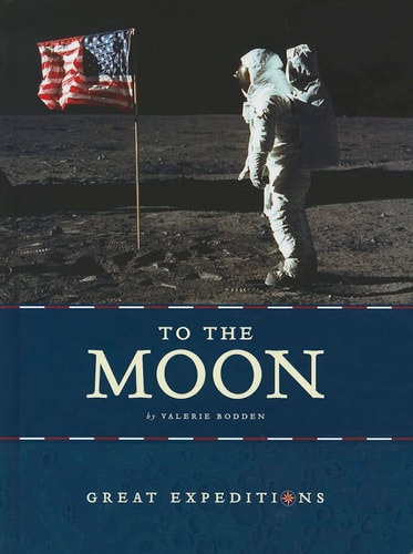 To the Moon (Great Expeditions)