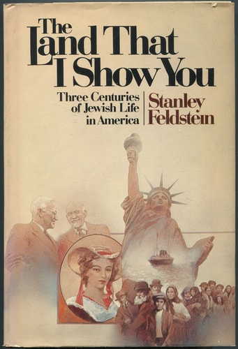 The Land That I Show You: Three Centuries of Jewish Life in America