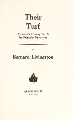 Their turf; America's horsey set & its princely dynasties