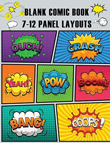 Blank Comic Book 7-12 Panel Layouts: Sketch and Draw Your Own Comics