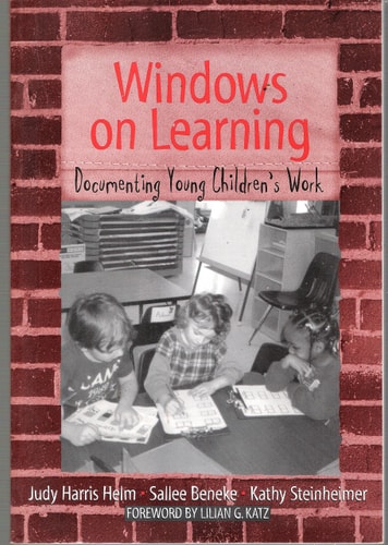 Windows on Learning: Documenting Young Children's Work (Early Childhood Education Series)
