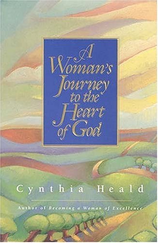 A Woman's Journey to the Heart of God