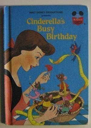 Walt Disney Productions presents Cinderella's busy birthday (Disney's Wonderful World of Reading)