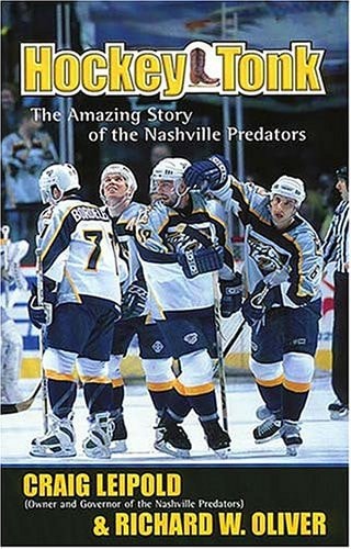 Hockey Tonk: The Amazing Story of the Nashville Predators