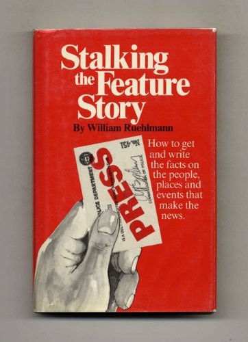 Stalking the Feature Story