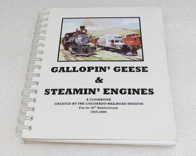 Gallopin' Geese & Steamin' Engines Cookbook
