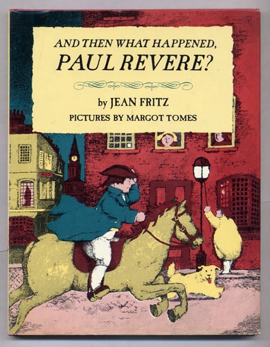 And Then What Happened, Paul Revere?