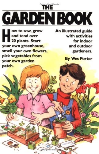 Garden Book and Greenhouse: An Illustrated Guide with Activities for Indoor and Outdoor Gardners