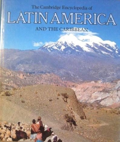 The Cambridge Encyclopedia of Latin America and the Caribbean (Cambridge World Encyclopedias)