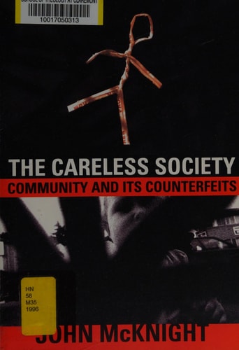 The Careless Society: Community And Its Counterfeits
